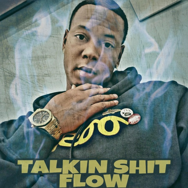 Talkin' Shit Flow