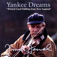 Yankee Dreams: Wicked Good Fiddling From New England by Frank Ferrel on Apple Music