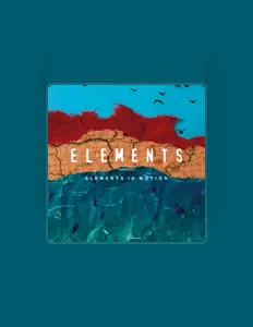 收听 Elements in Motion、观看音乐视频、阅读小传、查看巡演日期等 ！