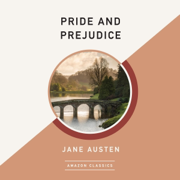 Pride and Prejudice (AmazonClassics Edition) (Unabridged)