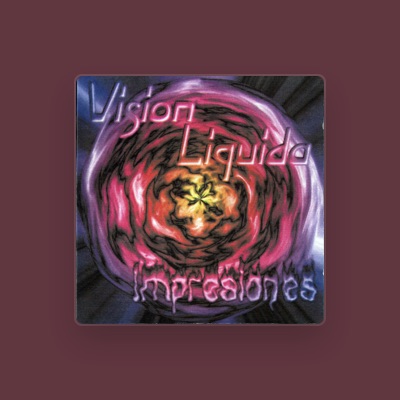 Listen to Visión Líquida, watch music videos, read bio, see tour dates & more!