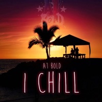 I Chill - Single - A1 Bold