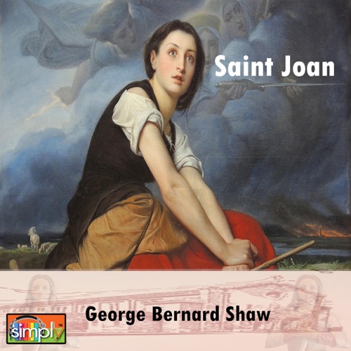 Saint Joan: The History & Play (Unabridged) cover