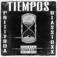 Tiempos (feat. Blasstoxx) - Single - Prettyroa