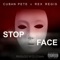 Stop Face (feat. Rex Regis) - Cuban Pete lyrics