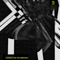 Longing for the Serengeti - Single - Djcybertsai