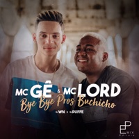 Bye Bye Pros Buchicho - Single - Mc Gê & Mc Lord
