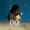 Diz - Gabriela Rocha