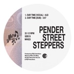 Pender Street Steppers - Our Time (Dub)