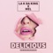 Delicious (feat. MEL) - La K Da King lyrics