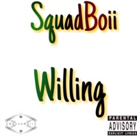 Willing - Single - Squadboii