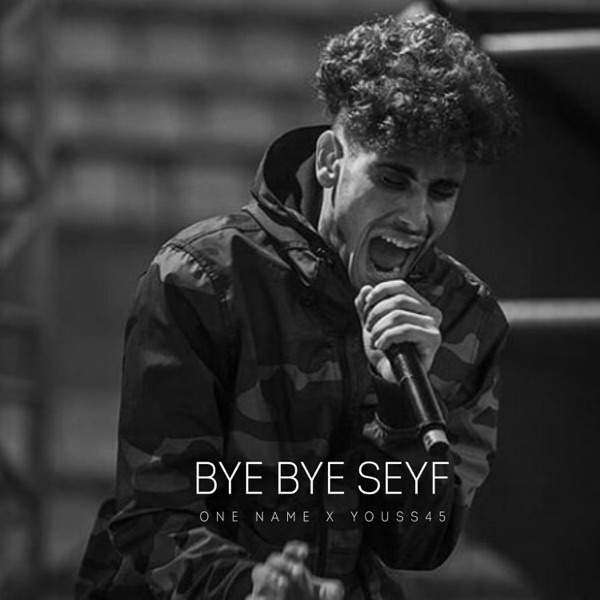 Bye Bye Seyf (feat. Youss45)