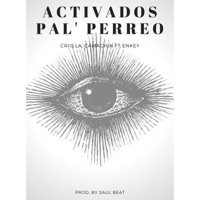 Activados Pal' Perreo - Single - Saul Beat, Kamachin, Criis-La & Enkey