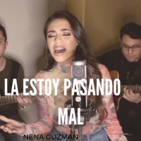 La estoy pasando mal - Single - Nena Guzman