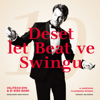 Deset let Beat ve swingu - Vojtech Dyk, B-Side Band & Janáčkova filharmonie Ostrava