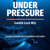 Under Pressure: Diving Deeper with Human Factors (Unabridged)