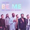Be Me (For “Queer Eye” Season 5) - VINCINT lyrics