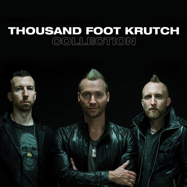 Thousand Foot Krutch Collection - サウザンド・フット・クラッチのアルバム - Apple Music