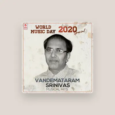 Listen to Vandemataram Srinivas, watch music videos, read bio, see tour dates & more!