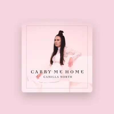 Listen to Camilla North, watch music videos, read bio, see tour dates & more!