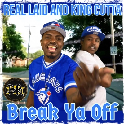 Break Ya Off (feat. King Cutta) - Single