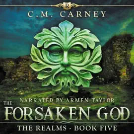 The Forsaken God: An Epic LitRPG/GameLit Adventure: The Realms, Book 5 (Unabridged)
