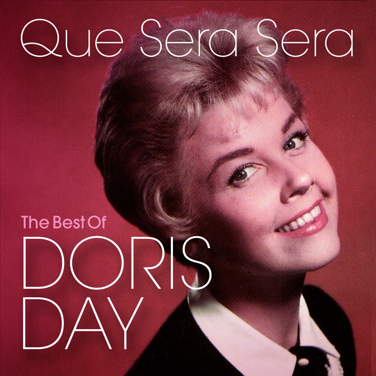 Que Sera Sera: The Best of Doris Day - Album by Doris Day - Apple Music