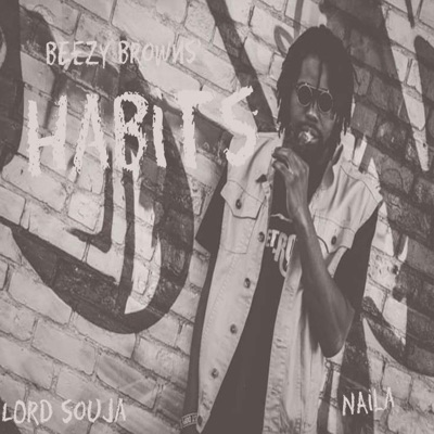 Habits (feat. Lord Souja & Naila) - Single