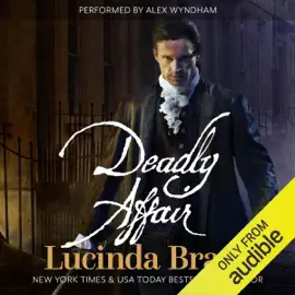 Deadly Affair: A Georgian Historical Mystery: Alec Halsey Mystery, Book 2 (Unabridged)