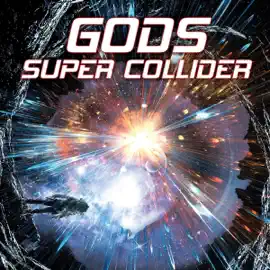 God's Super Collider (Original Recording)