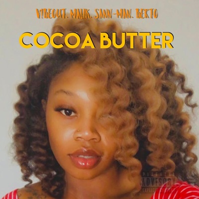Cocoa Butter (feat. Malik Jvon, Sann-Man & Berto) - Single