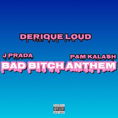 Bad Bitch Anthem (feat. J Prada & P$m Kalash) - Single