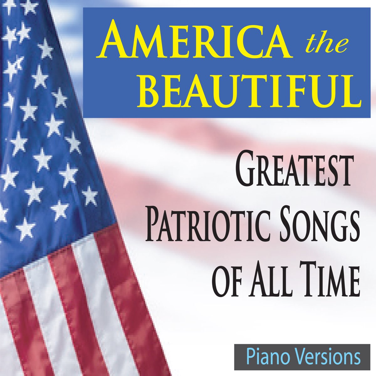 ‎America the Beautiful (Greatest Patriotic Songs of All Time: Piano ...