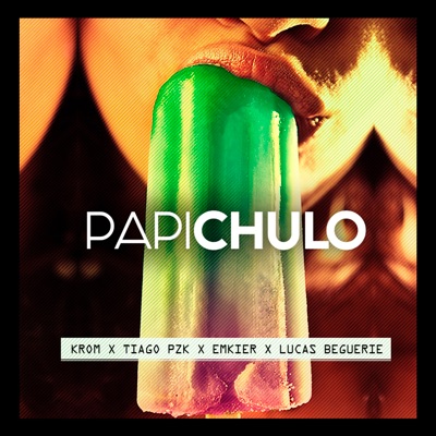 Papichulo (feat. Krom & Lucas Beguerie) - Single