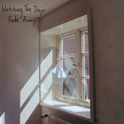 Watching the Days Fade Away - Single