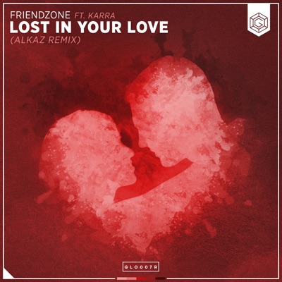 Lost In Your Love (Alkaz Remix) - Single