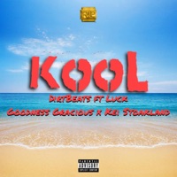 Kool (feat. Luck, Goodness Gracious & Kei Stoakland) - Single - Dirtbeats