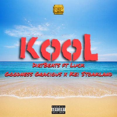 Kool (feat. Luck, Goodness Gracious & Kei Stoakland) - Single