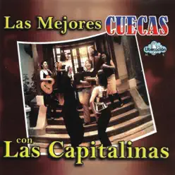 Las Mejores Cuecas - Las Capitalinas Las Mejores Cuecas - Las Capitalinas