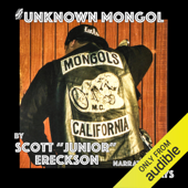The Unknown Mongol (Unabridged) - Scott Junior Ereckson Cover Art