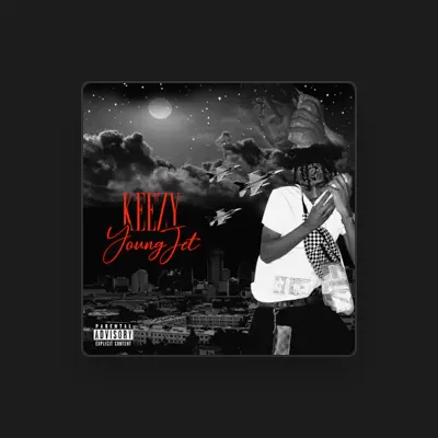 Listen to Keezy Young Jet, watch music videos, read bio, see tour dates & more!