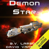 Demon Star: Star Force, Book 12 (Unabridged) - B. V. Larson & David VanDyke