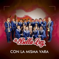 La Bella Luz - Con la Misma Vara