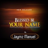 Blessed Be Your Name artwork