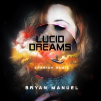 Lucid Dreams (Spanish Remix) - Single - Bryan Manuel