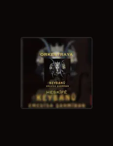 Ouve Orkestraya Heskîfê, vê vídeos de música, lê a biografia, vê as datas da digressão e muito mais!