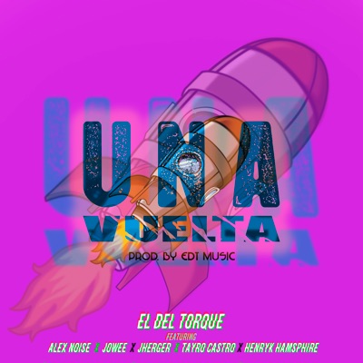 Una Vuelta (feat. Jherger, Henryk Hampshire, Jowee, Alex Noise & Tayro Castro) - Single