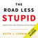Keith J. Cunningham - The Road Less Stupid (Unabridged)
