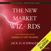 The New Market Wizards: Conversations with America's Top Traders (Unabridged) - Jack D. Schwager