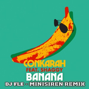 Banana (feat. Shaggy) [DJ FLe Minisiren Remix]